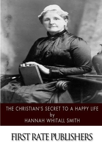 The Christian's Secret to a Happy Life