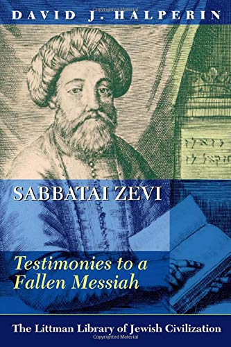 Sabbatai Zevi: Testimonies to a Fallen Messiah