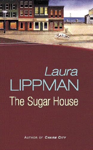 The Sugar House: A Tess Monaghan Investigation