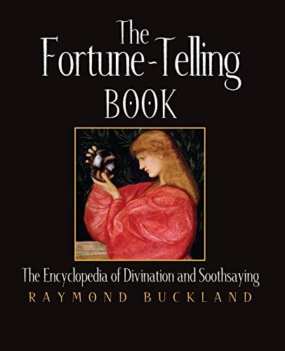 The Fortune-Telling Book : The Encyclopedia of Divination and Soothsaying