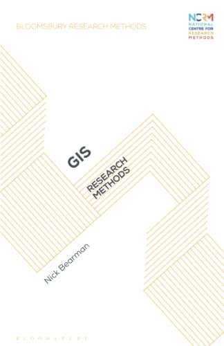 GIS: Research Methods (Bloomsbury Research Methods)
