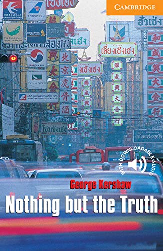 Cambridge English Readers Level 4 Intermediate US Packs School Pack: Nothing but the Truth: Level 4 (Cambridge English Readers): Level 4 (Cambridge English Readers)
