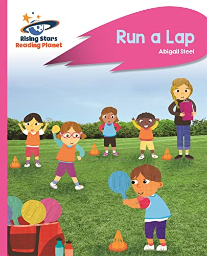 Reading Planet - Run a Lap - Pink B: Rocket Phonics (Rising Stars Reading Planet)
