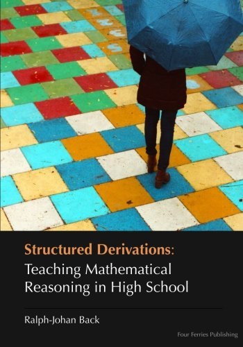Structured Derivations: Teaching Mathematical Reasoning in High School