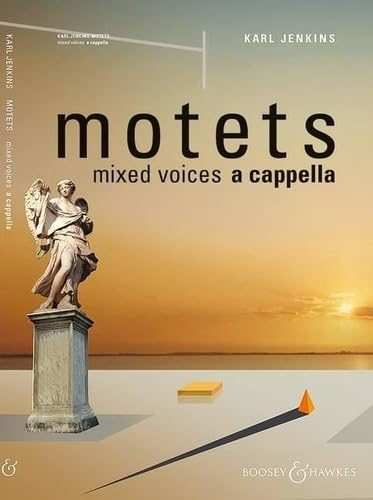 Motets: Mixed Choir a Cappella