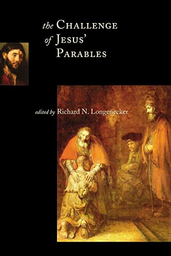 The Challenge of Jesus' Parables (McMaster New Testament Studies)
