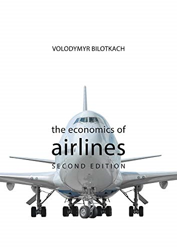 The Economics of Airlines  - (Economics of Big Business  - The)