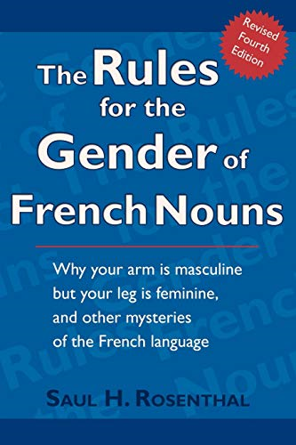 The Rules for the Gender of French Nouns: Revised Fourth Edition