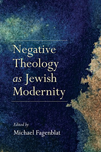 Negative Theology as Jewish Modernity (New Jewish Philosophy and Thought)
