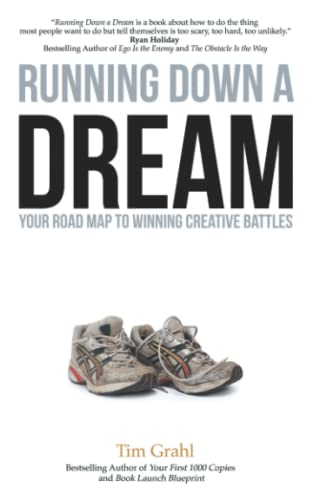 Running Down a Dream: Your Road Map to Winning Creative Battles