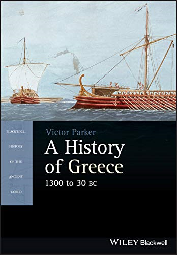 A History of Greece: 1300 to 30 BC (Blackwell History of the Ancient World)