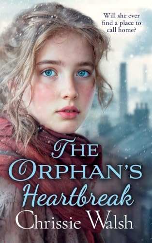 The Orphan Songbird: The BRAND NEW utterly heartbreaking story of love and loyalty through hardship from Chrissie Walsh for 2024