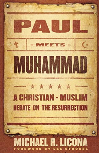 Paul Meets Muhammad: A Christian-Muslim Debate on the Resurrection