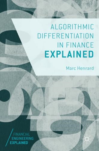 Algorithmic Differentiation in Finance Explained
