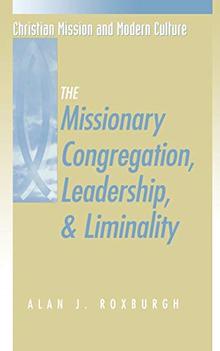 Missionary Congregation, Leadership, and Liminality (Christian Mission and Modern Culture)