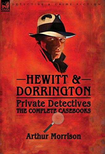 Hewitt & Dorrington Private  Detectives : The  Complete Casebooks
