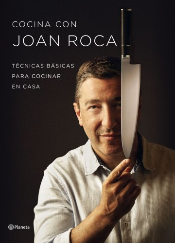 Roca, J: Cocina con Joan Roca : técnicas bàsicas para cocina