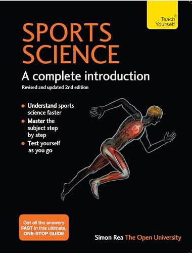 Sports Science: A Complete Introduction: Teach Yourself