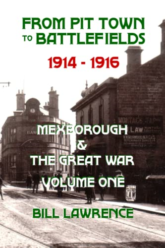 From Pit Town to Battlefields: 1914-1916 Mexborough & The Great War