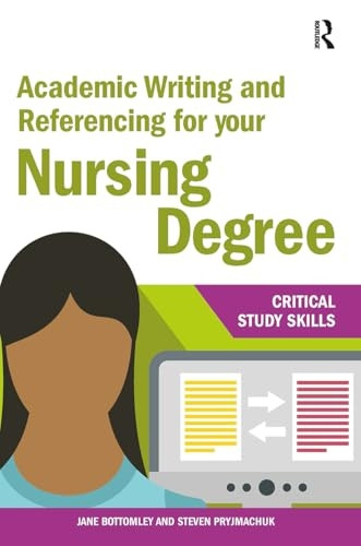 Academic Writing and Referencing for your Nursing Degree (Critical Study Skills)