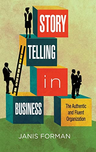 Storytelling in Business: The Authentic and Fluent Organization