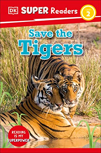 DK Super Readers Level 2 Save the Tigers (DK Super Readers)