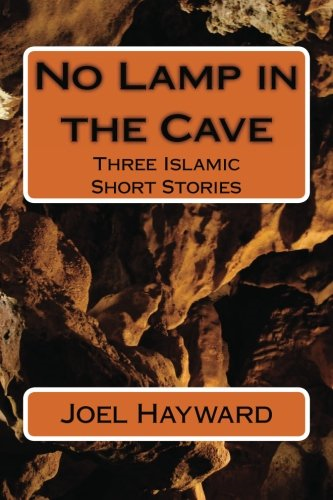 No Lamp in the Cave: Three Islamic Short Stories