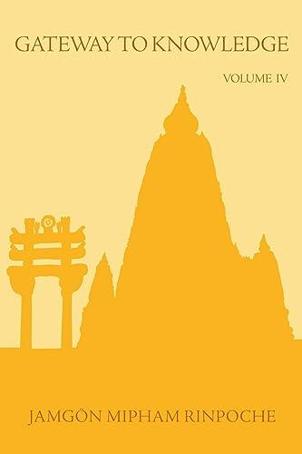 Gateway to Knowledge, Volume 4: The Treatise Entitled the Gate for Entering the Way of a Pandita