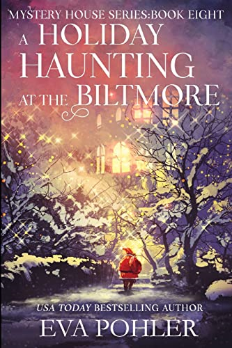 A Holiday Haunting at the  Biltmore (Mystery House)