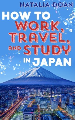 How to Work, Travel, and Study in Japan