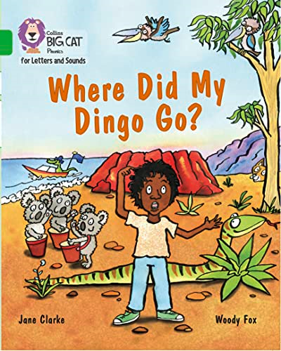 Collins Big Cat Phonics for Letters and Sounds - Where Did My Dingo Go?: Band 5/Green (Collins Big Cat Phonics for Letters and Sounds)