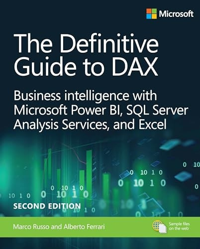 The Definitive Guide to DAX: Business intelligence for Microsoft Power BI, SQL Server Analysis Services, and Excel / Edition 2