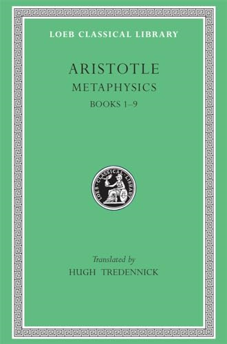 Metaphysics: Bks.1-9 (Loeb Classical Library)