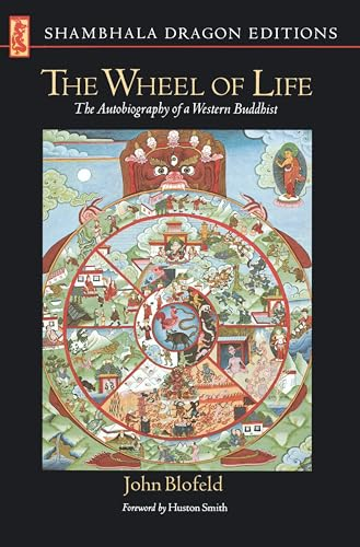 The Wheel of Life: The Autobiography of a Western Buddhist (Shambhala Dragon Editions)