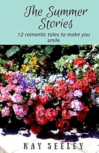 The Summer Stories: Twelve  - romantic tales to make you -  smile