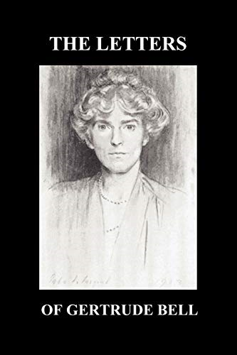 The Letters of Gertrude  - Bell Volumes I and II