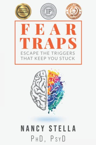 Fear Traps: Escape the Triggers That Keep You Stuck