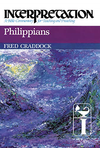 Philippians: Interpretation:  - A Bible Commentary for  - Teaching and Preaching