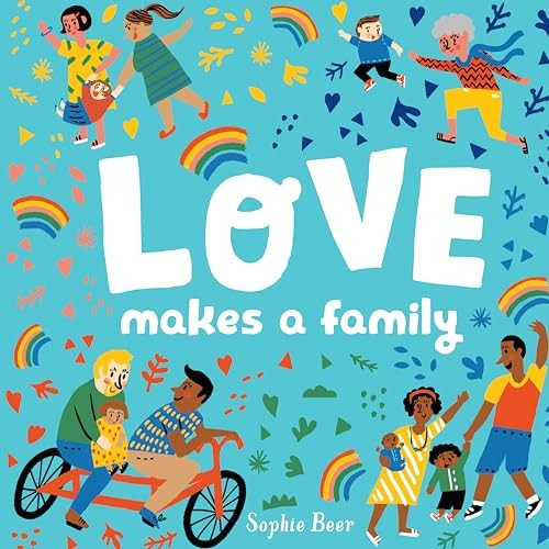 Love Makes a Family [Board book]