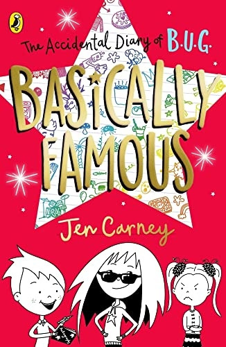 The Accidental Diary of B.U.G.: Basically Famous (The Accidental Diary of B.U.G.)