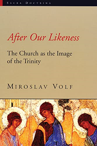 After Our Likeness: Church as the Image of the Trinity (Sacra Doctrina)