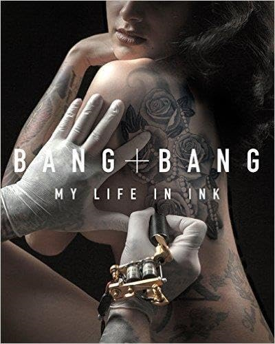 Bang Bang: My Life in Ink