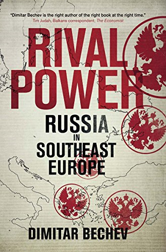 Rival Power: Russia inSoutheast Europe