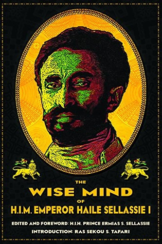 The Wise Mind of Haile Sellasie I