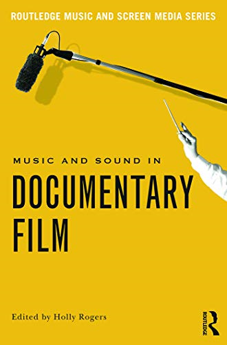 Music and Sound in Documentary Film: Real Listening