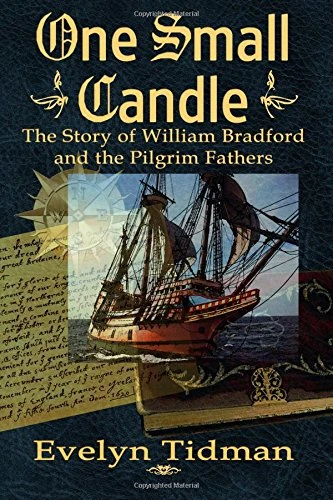 One Small Candle: The Story of William Bradford and the Pilgrim Fathers