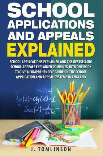 School Applications and  - Appeals Explained: School  - Applications and the best  - selling School Appeals  - Explained combined into one -  book to give a  - comprehensive guide on the  - school application and  - appeal systems in England
