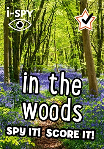 i-SPY in the Woods: Spy it! Score it! (Collins Michelin i-SPY Guides) (Collins Michelin i-SPY Guides)