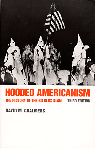Hooded Americanism: The History of the Ku Klux Klan