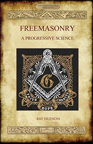 Freemasonry: A Progressive  - Science